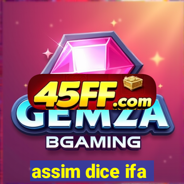 assim dice ifa